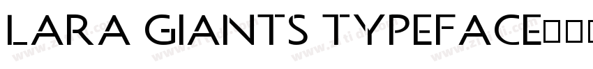 LARA GIANTS TYPEFACE字体转换
